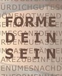 "FORME DEIN SEIN" - Edition PLAKA(r)T | Meine Philosophie...